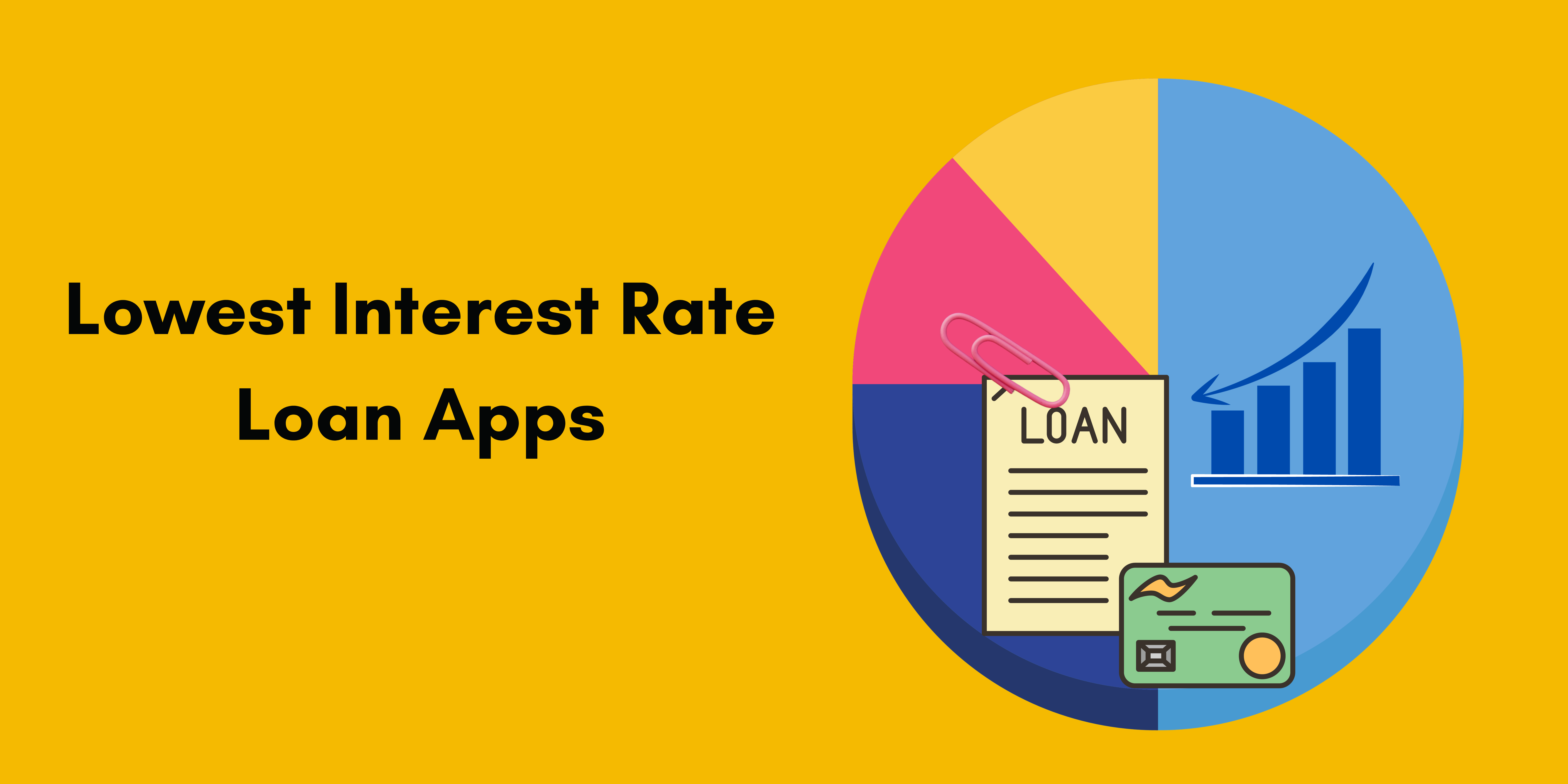 Lowest Interest Rate Loan Apps