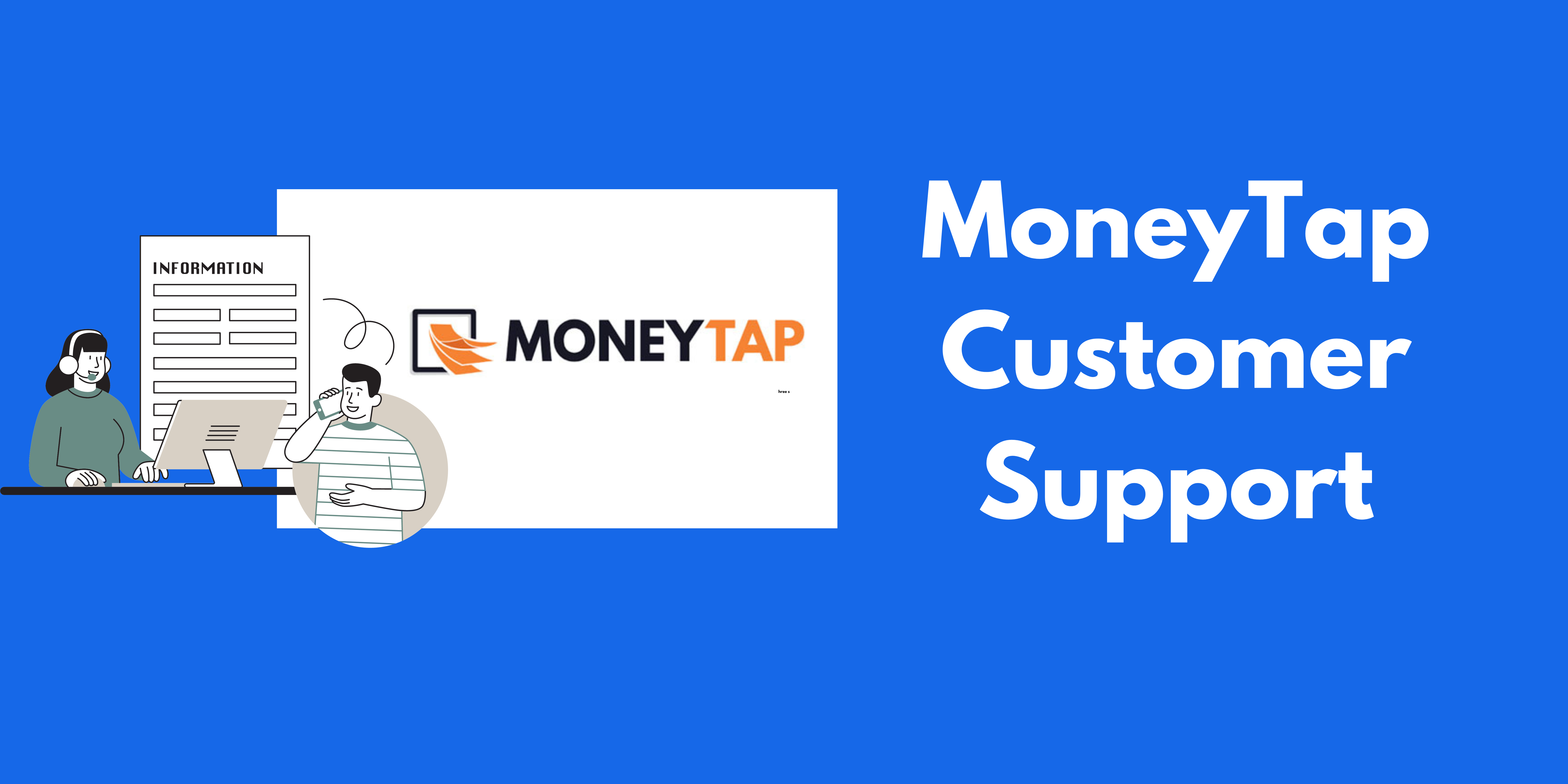 MoneyTap Customer Support: Everything You Need to Know